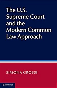 The US Supreme Court and the Modern Common Law Approach (Hardcover)