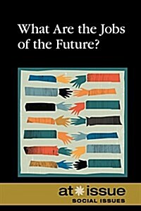 What Are the Jobs of the Future? (Paperback)