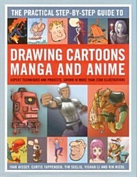 Practical Step-by-step Guide to Drawing Cartoons, Manga and Anime (Hardcover)