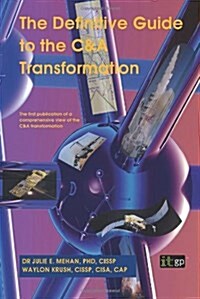 The Definitive Guide to the C&a Transformation Process (Paperback)