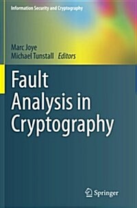 Fault Analysis in Cryptography (Paperback, 2012)