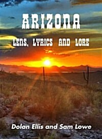 Arizona, Lens, Lyrics and Lure (Paperback, Cassette)