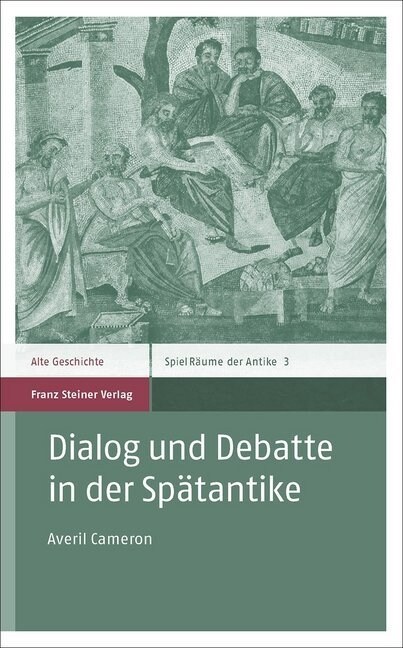 Dialog Und Debatte in Der Spatantike (Paperback)