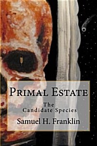 Primal Estate: The Candidate Species (Paperback)