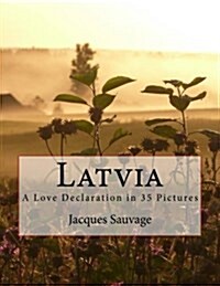 Latvia: A Love Declaration in 35 Pictures (Paperback)