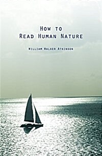 How to Read Human Nature: Its Inner States and Outer Forms (Paperback)