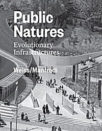 Public Natures: Evolutionary Infrastructures (Hardcover)
