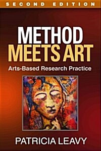 Method Meets Art, Second Edition: Arts-Based Research Practice (Hardcover, 2)