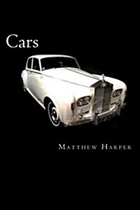 Cars: A Fascinating Book Containing Car Facts, Trivia, Images & Memory Recall Quiz: Suitable for Adults & Children (Paperback)