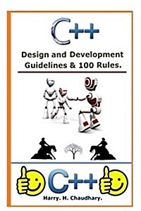 C++: Design and Development Guidelines & 100 Rules. (Paperback)