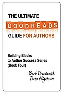 The Ultimate Goodreads Guide for Authors (Paperback)