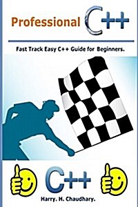 Professional C++: : Fast Track Easy C++ Guide for Beginners. (Paperback)
