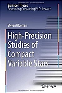 High-Precision Studies of Compact Variable Stars (Hardcover)