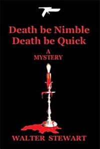 Death Be Nimble, Death Be Quick (Paperback)