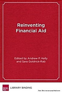 Reinventing Financial Aid: Charting a New Course to College Affordability (Library Binding)