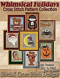 Whimsical Holiday Cross Stitch Pattern Collection (Paperback)