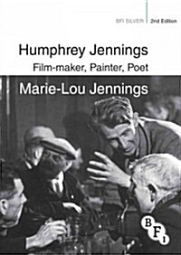 Humphrey Jennings : Film-maker, Painter, Poet (Hardcover, 2nd ed. 2014)