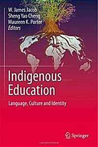 Indigenous Education: Language, Culture and Identity (Hardcover, 2015)