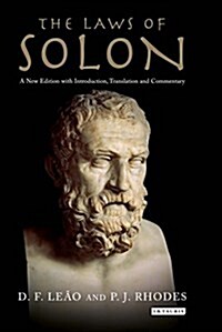 The Laws of Solon : A New Edition with Introduction, Translation and Commentary (Hardcover)