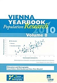 Vienna Yearbook of Population Research 2010 Volume 8: Education and Demography (Paperback)