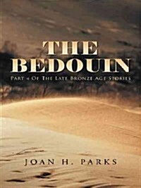 The Bedouin: Part 4 of the Late Bronze Age Stories (Paperback)