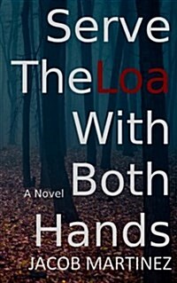 Serve the Loa With Both Hands (Paperback)