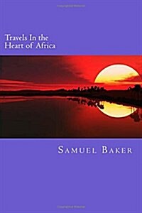 Travels in the Heart of Africa (Paperback)