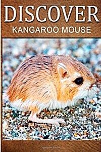 Kangaroo Mouse - Discover: Early Readers Wildlife Photography Book (Paperback)