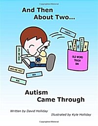And Then About Two Autism Came Through (Paperback)