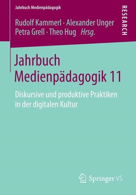 Jahrbuch Medienp?agogik 11: Diskursive Und Produktive Praktiken in Der Digitalen Kultur (Paperback, 2014)