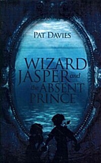 Wizard Jasper and the Absent Prince (Paperback)