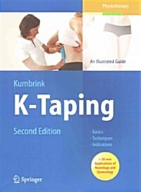 K-Taping: An Illustrated Guide - Basics - Techniques - Indications (Paperback, 2, 2014)