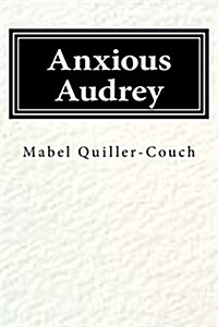 Anxious Audrey (Paperback)