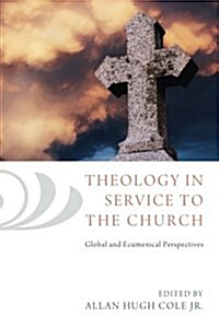 Theology in Service to the Church (Paperback)