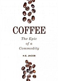 Coffee: The Epic of a Commodity (Paperback)