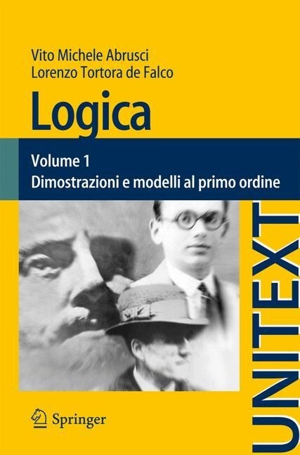 Logica: Volume 1 - Dimostrazioni E Modelli Al Primo Ordine (Paperback, 2014)