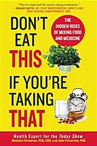 [중고] Dont Eat This If Youre Taking That: The Hidden Risks of Mixing Food and Medicine (Hardcover)