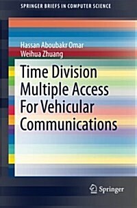 Time Division Multiple Access for Vehicular Communications (Paperback)