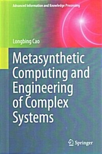 Metasynthetic Computing and Engineering of Complex Systems (Hardcover)