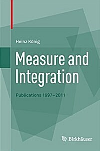 Measure and Integration: Publications 1997-2011 (Paperback, 2012)