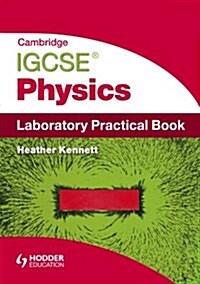 Cambridge IGCSE Physics Laboratory Practical Book (Paperback)
