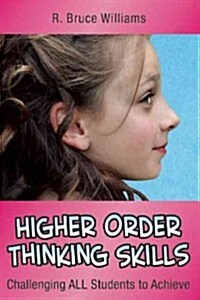 Higher-Order Thinking Skills: Challenging All Students to Achieve (Paperback)