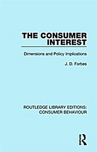 The Consumer Interest : Dimensions and Policy Implications (Hardcover)