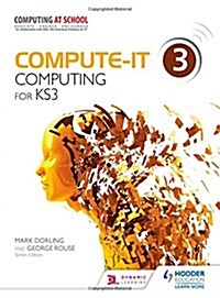 Compute-It: Students Book 3 - Computing for KS3 (Paperback)