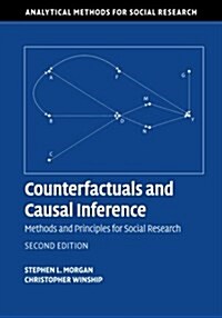 Counterfactuals and Causal Inference : Methods and Principles for Social Research (Paperback, 2 Revised edition)