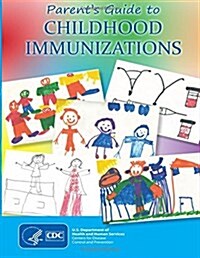 Parents Guide to Childhood Immunizations (Paperback)