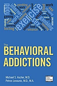 The Behavioral Addictions (Paperback, 1st)