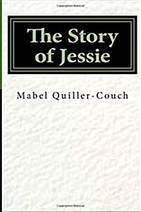 The Story of Jessie (Paperback)