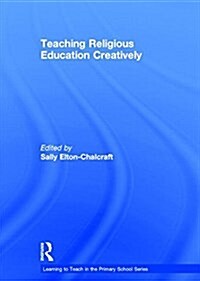 Teaching Religious Education Creatively (Hardcover)