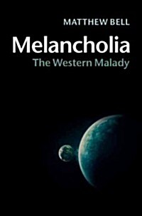 Melancholia : The Western Malady (Hardcover)